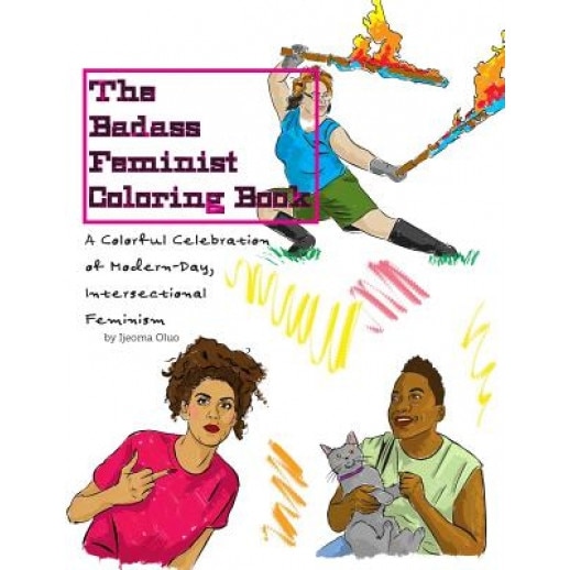 The Badass Feminist Coloring Book, Ijeoma Oluo (Author)