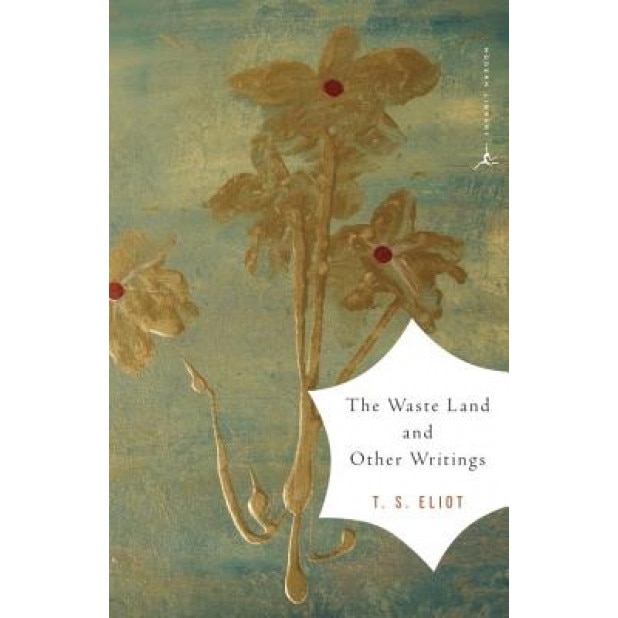 The Waste Land and Other Writings, T.S. Eliot