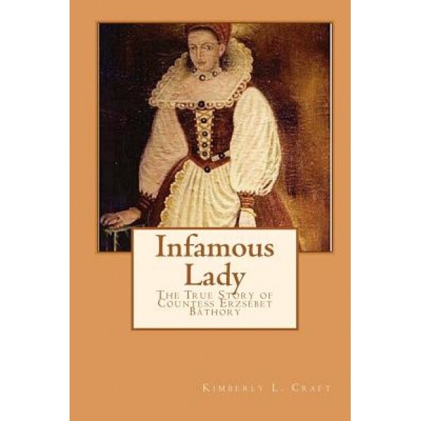Infamous Lady, Kimberly L. Craft
