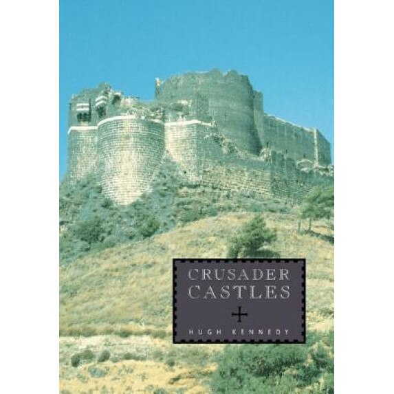 Crusader Castles, Hugh Kennedy (Author)