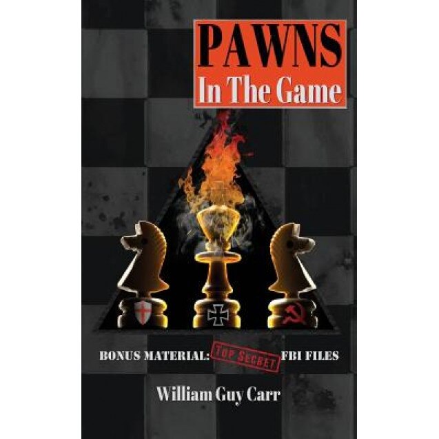 Pawns in the Game, William Guy Carr (Author)