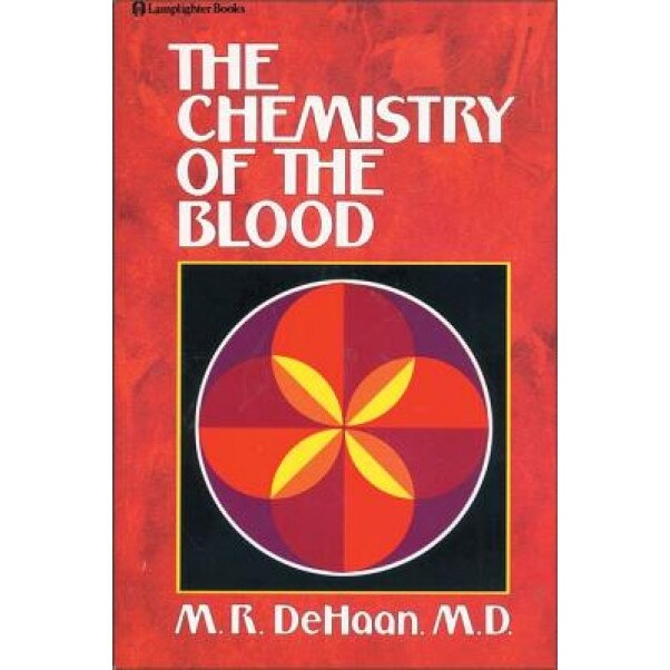 Chemistry of the Blood, Martin R. DeHaan (Author)