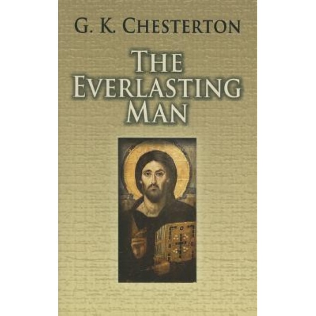 The Everlasting Man, G. K. Chesterton