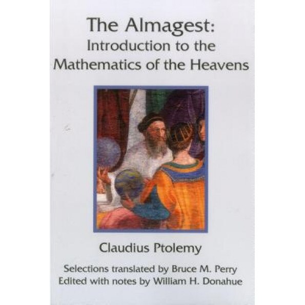 The Almagest: Introduction to the Mathematics of the Heavens, Claudius Ptolemy (Author)