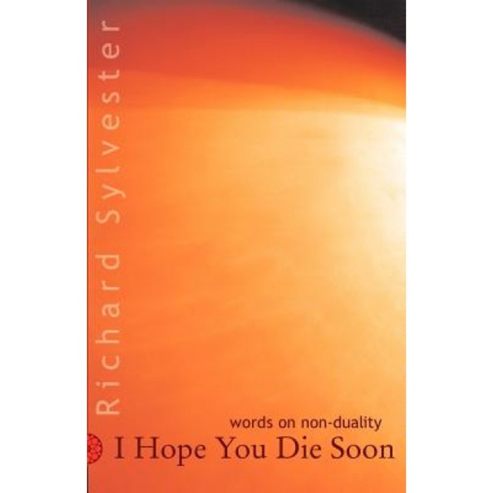 I Hope You Die Soon - Richard Sylvester