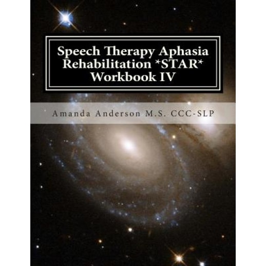 Speech Therapy Aphasia Rehabilitation *Star* Workbook IV: Activities of Daily Living For: Attention, Cognition, Memory and Problem Solving - Amanda Anderson M. S. CCC-Slp (Author)