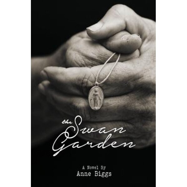 The Swan Garden, Anne Biggs (Author)