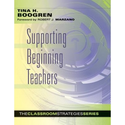Supporting Beginning Teachers, Tina Boogren (Author)