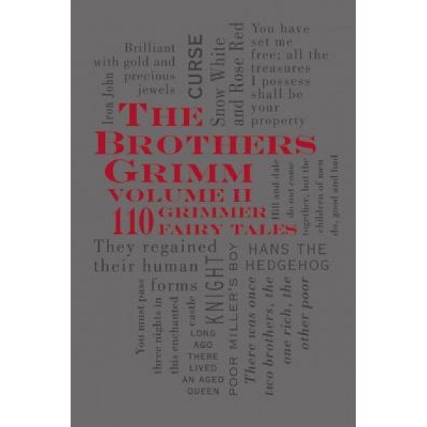 The Brothers Grimm, Volume 2: 110 Grimmer Fairy Tales, Jacob Ludwig Carl Grimm (Author)