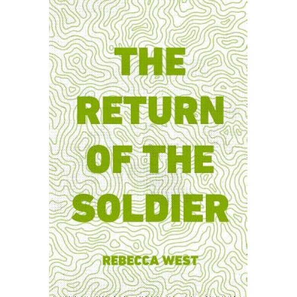 The Return of the Soldier, Rebecca West (Author)