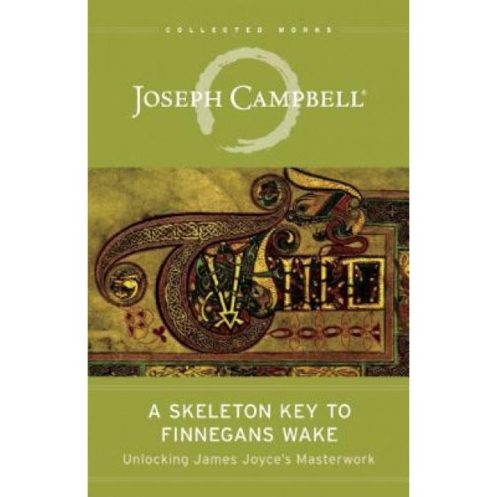 A Skeleton Key to Finnegans Wake: Unlocking James Joyce's Masterwork, Joseph Campbell (Author)
