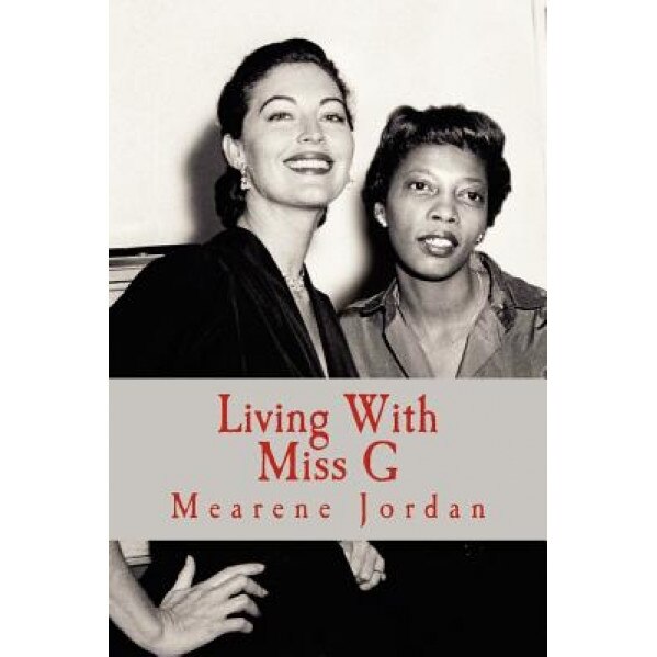 Living with Miss G, Mearene Jordan (Author)