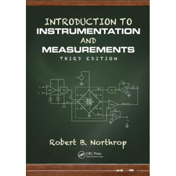 Introduction to Instrumentation and Measurements, Robert B. Northrop (Author)