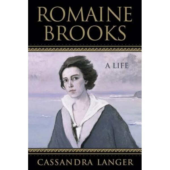 Romaine Brooks: A Life, Cassandra L. Langer (Author)