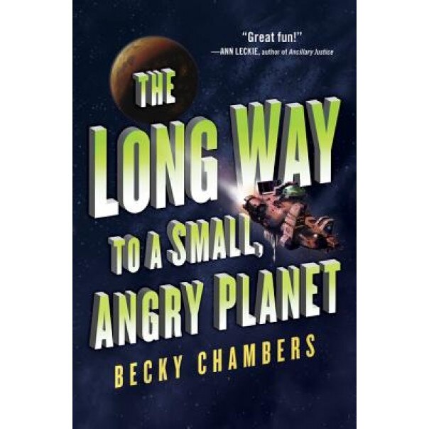 The Long Way to a Small, Angry Planet, Becky Chambers (Author)