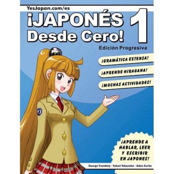 Japones Desde Cero! 1, George W. Trombley (Author) Japones Desde Cero! 1, George W. Trombley (Author)