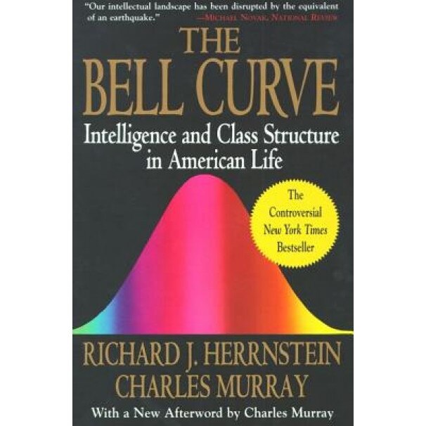 Bell Curve: Intelligence and Class Structure in American Life, Richard J. Herrnstein