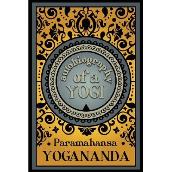 Autobiography of a Yogi, Paramahansa Yogananda (Author)