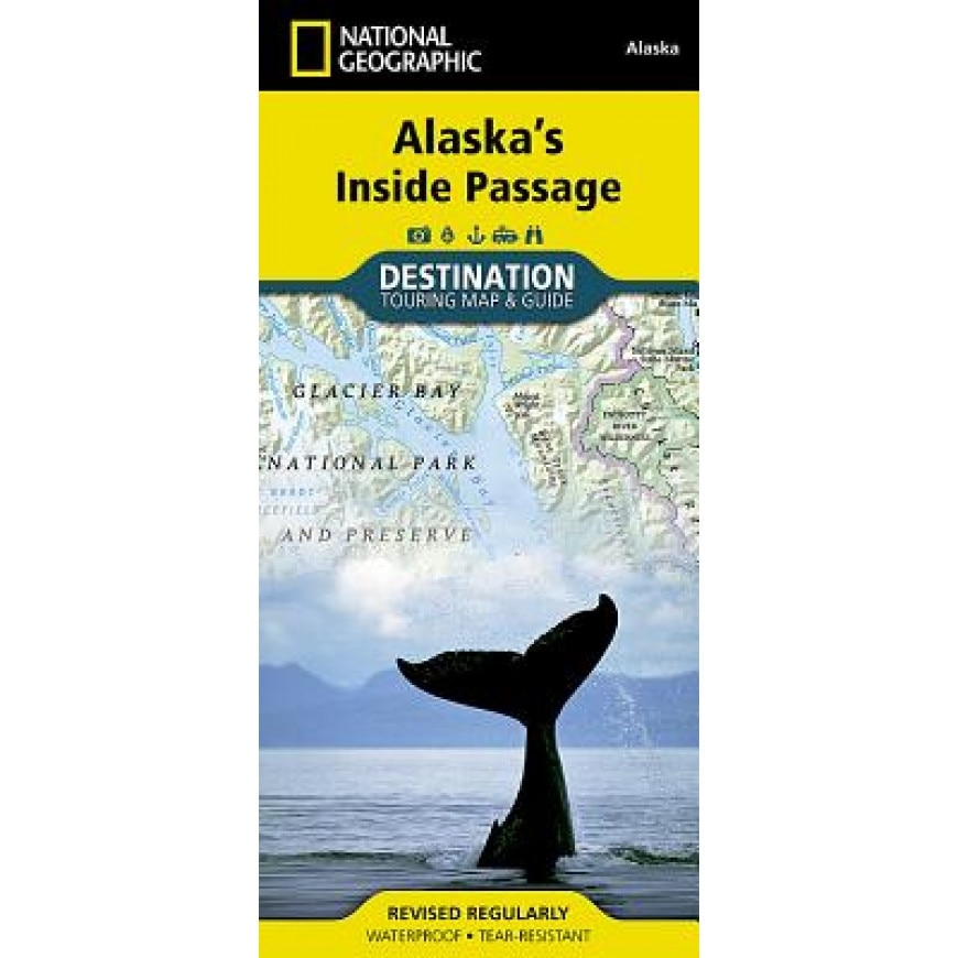Alaska's Inside Passage, National Geographic Maps (Editor)