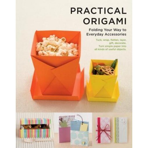 Practical Origami: Folding Your Way to Everyday Accessories, Shufunotomo Co Ltd (Editor)