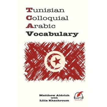 Tunisian Colloquial Arabic Vocabulary, Matthew Aldrich (Author) Tunisian Colloquial Arabic Vocabulary, Matthew Aldrich (Author)