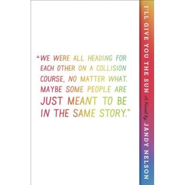 I'll Give You the Sun, Jandy Nelson (Author)