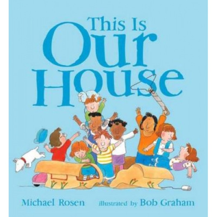 This Is Our House, Michael Rosen