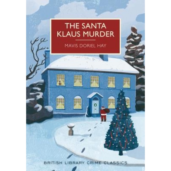 The Santa Klaus Murder: A British Library Crime Classic, Mavis Hay (Author)