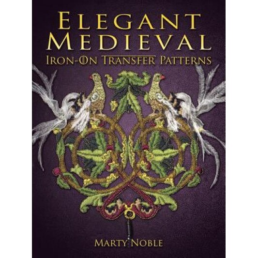 Elegant Medieval Iron-On Transfer Patterns, Marty Noble (Author)