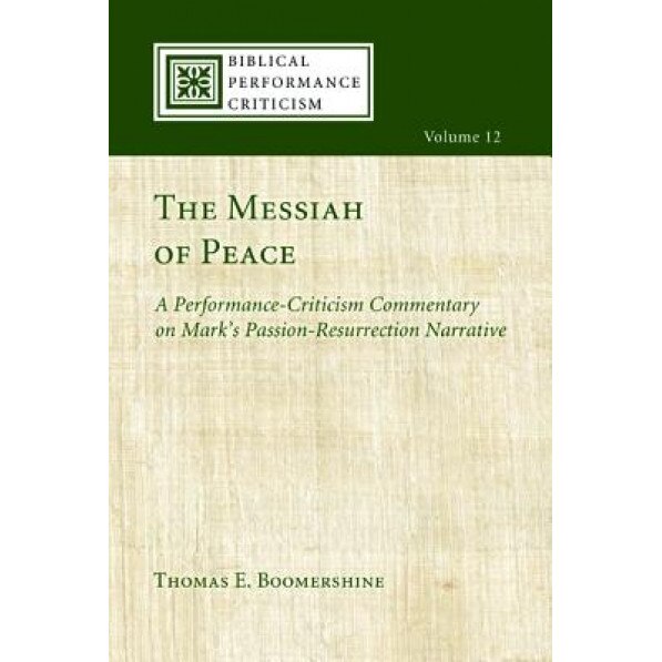 The Messiah of Peace, Thomas E. Boomershine (Author)