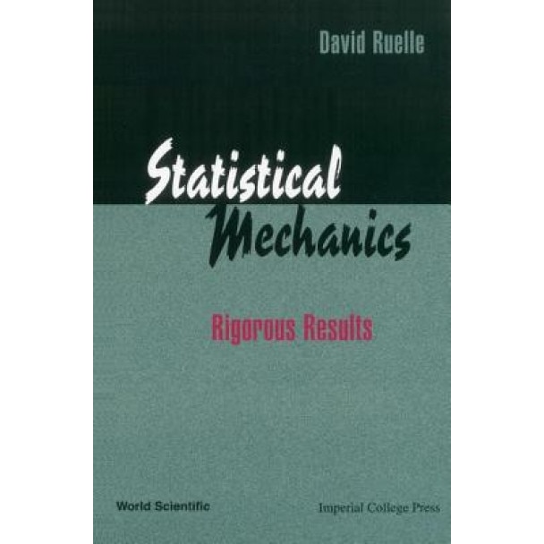 Statistical Mechanics: Rigorous Results, David Ruelle (Author)