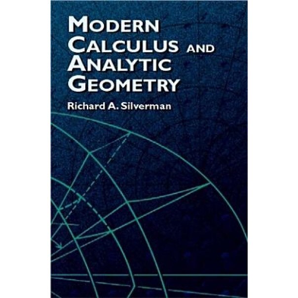 Modern Calculus and Analytic Geometry, Richard A. Silverman (Author)