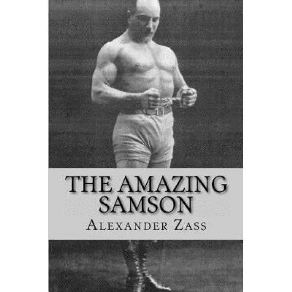 The Amazing Samson, Alexander Zass (Author)