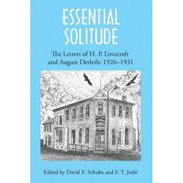 Essential Solitude: The Letters of H. P. Lovecraft and August Derleth, Volume 1, H. P. Lovecraft (Author)