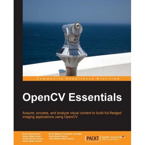 Opencv Essentials - Oscar Deniz Suarez (Author)