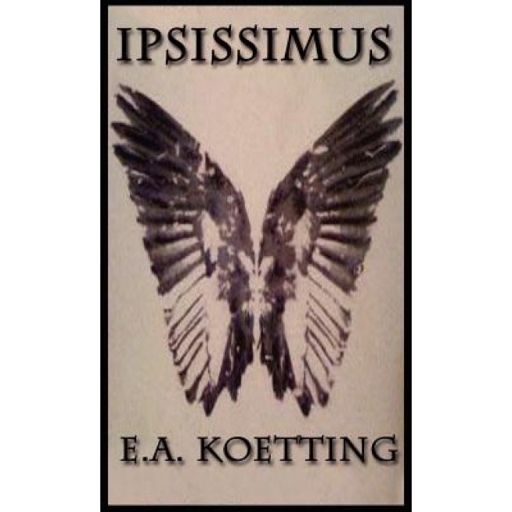 Ipsissimus - E. A. Koetting (Author)