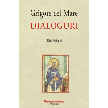 Dialoguri - Grigore cel Mare Dialoguri - Grigore cel Mare