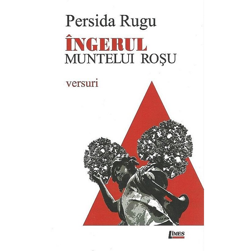 Ingerul muntelui rosu - Persida Rugu