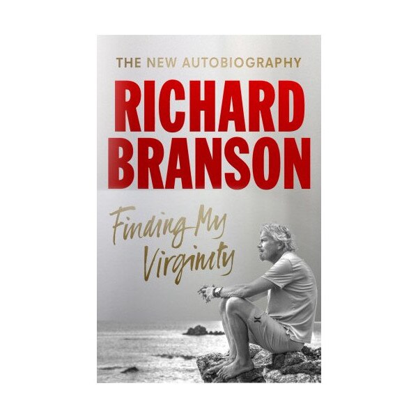 Finding My Virginity: The New Autobiography - Sir Richard Branson