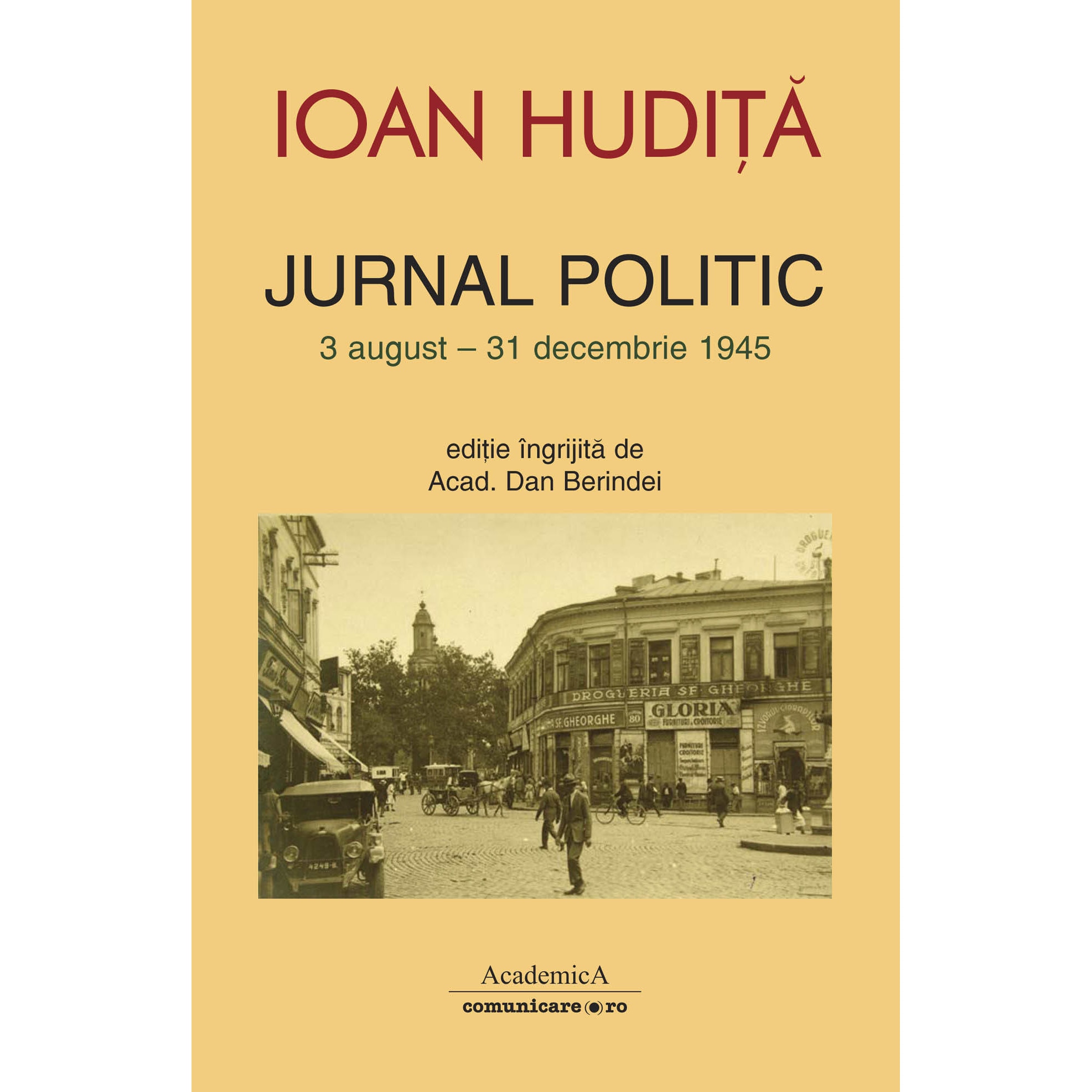 Jurnal politic (3 august /-/ 31 decembrie 1945) - Ioan Hudita