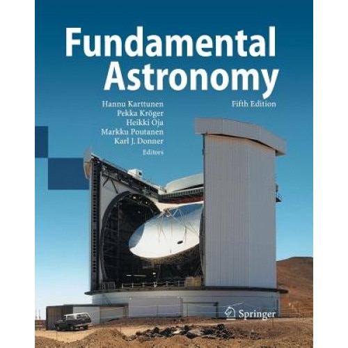 Fundamental Astronomy, Hannu Karttunen (Editor)