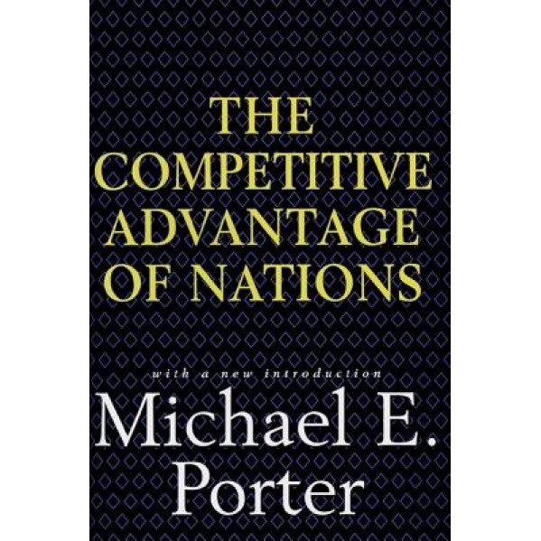 Competitive Advantage of Nations - Michael E. Porter