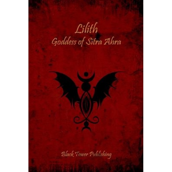 Lilith: Goddess of Sitra Ahra, Daemon Barzai (Author)