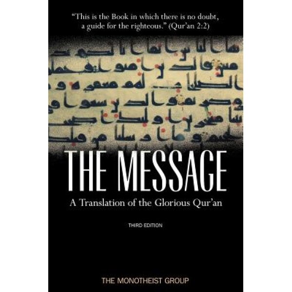 The Message: A Pure and Literal Translation of the Qur'an, Monotheist Group