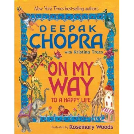 On My Way to a Happy Life, Deepak Chopra