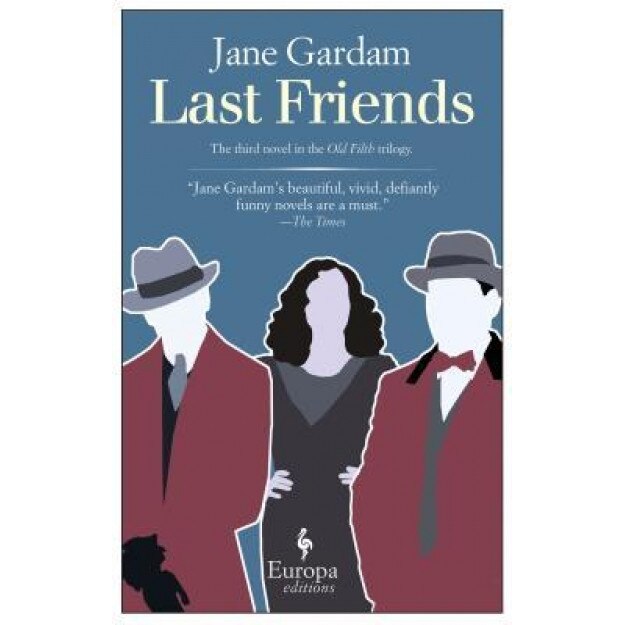 Last Friends, Jane Gardam (Author)