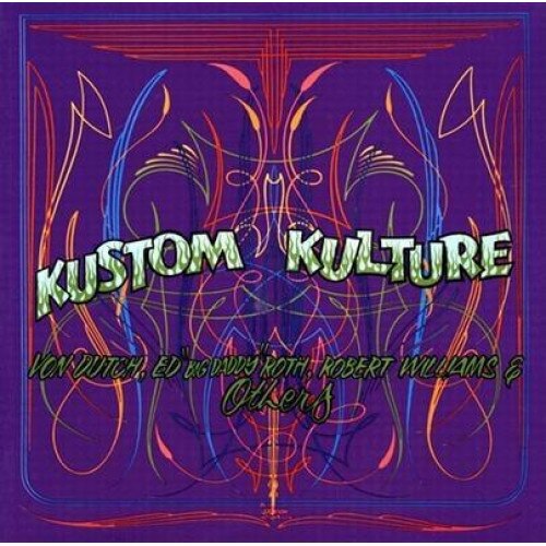 Kustom Kulture: Von Dutch, Ed 