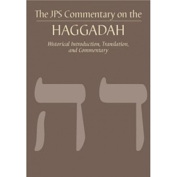 JPS Commentary on the Haggadah: Historical Introduction, Translation, and Commentary, Joseph Tabory (Author)