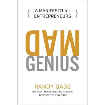 Mad Genius: A Manifesto for Entrepreneurs, Randy Gage (Author) Mad Genius: A Manifesto for Entrepreneurs, Randy Gage (Author)
