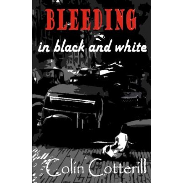 Bleeding in Black and White, Colin Cotterill (Author)